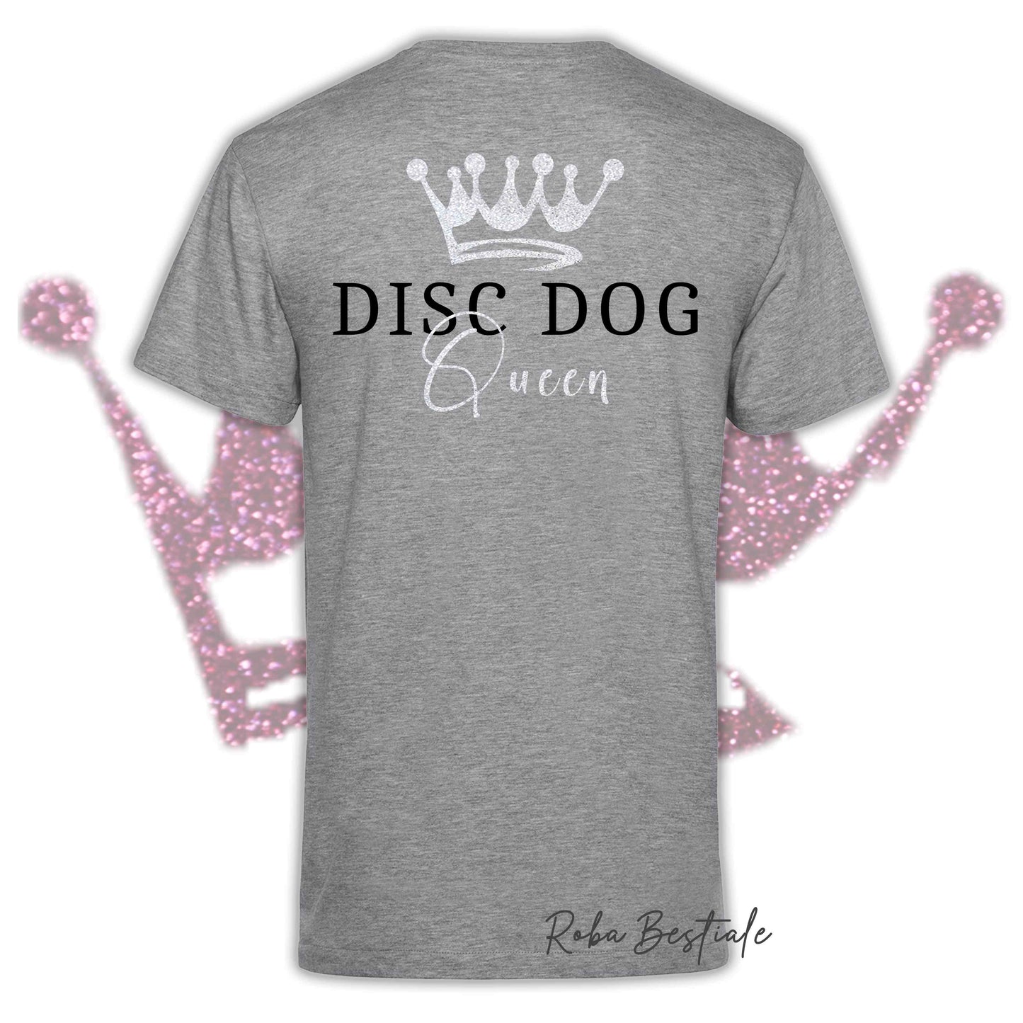 T-Shirt HRH - DISC DOG QUEEN - Uomo o Donna, BASIC COLORS - Applicazioni BIANCO GLITTER! - dalla XS alla 5XL