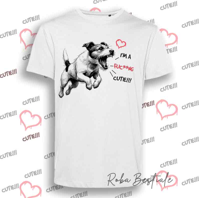 T-Shirt I'M A FUC**NG CUTIE - JACK RUSSELL TERRIER Brokeno - Uomo o Donna - dalla XS alla 5XL