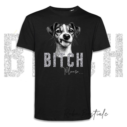 T-shirt BI**H, PLEASE - JACK RUSSELL TERRIER Smooth - Bianca o Nera - Scritta in vinile glitterato Ultra Brillante - dalla XS alla 5XL