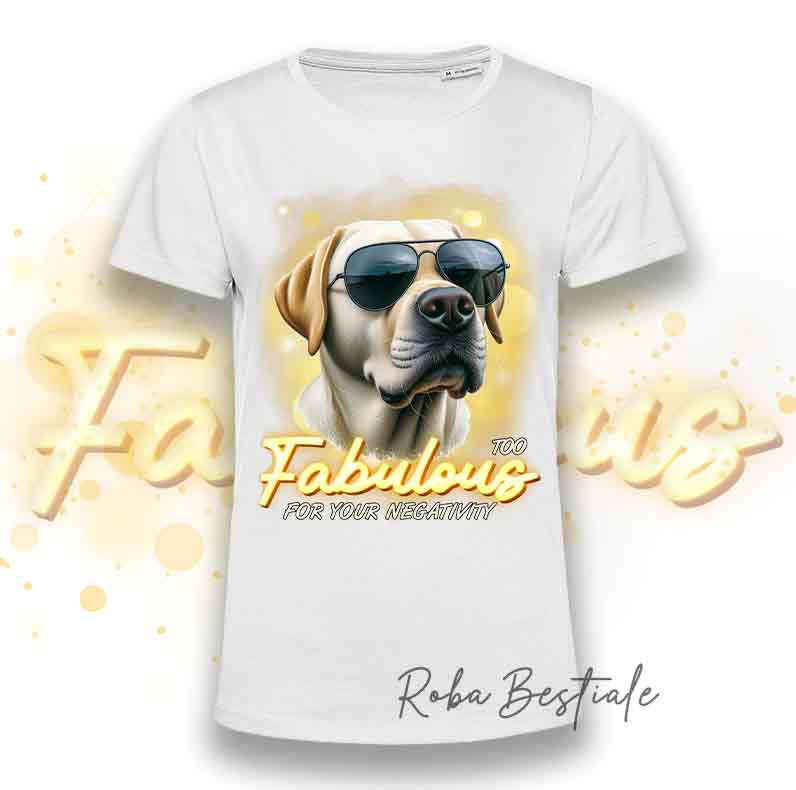T-Shirt TOO FABULOUS - LABRADOR RETRIEVER Miele