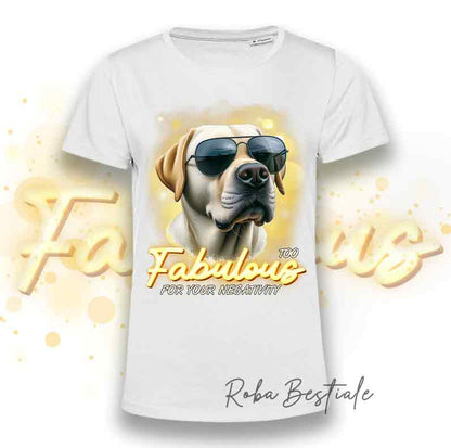 T-Shirt TOO FABULOUS - LABRADOR RETRIEVER Miele