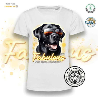 T-Shirt TOO FABULOUS - LABRADOR RETRIEVER Nero