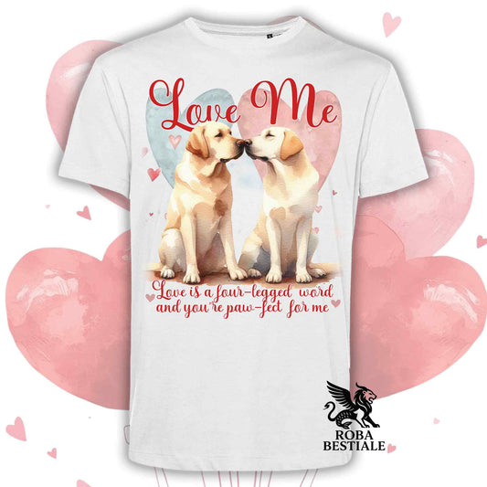 T-shirt LOVE ME - LABRADOR RETRIEVER Giallo - Bianca o Beige, Uomo o Donna - dalla XS alla 5XL
