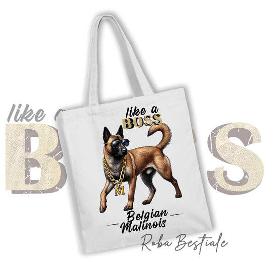 Shopper LIKE A BOSS - PASTORE BELGA MALINOIS - 100% Cotone - Manici lunghi - Disponibile in diversi colori