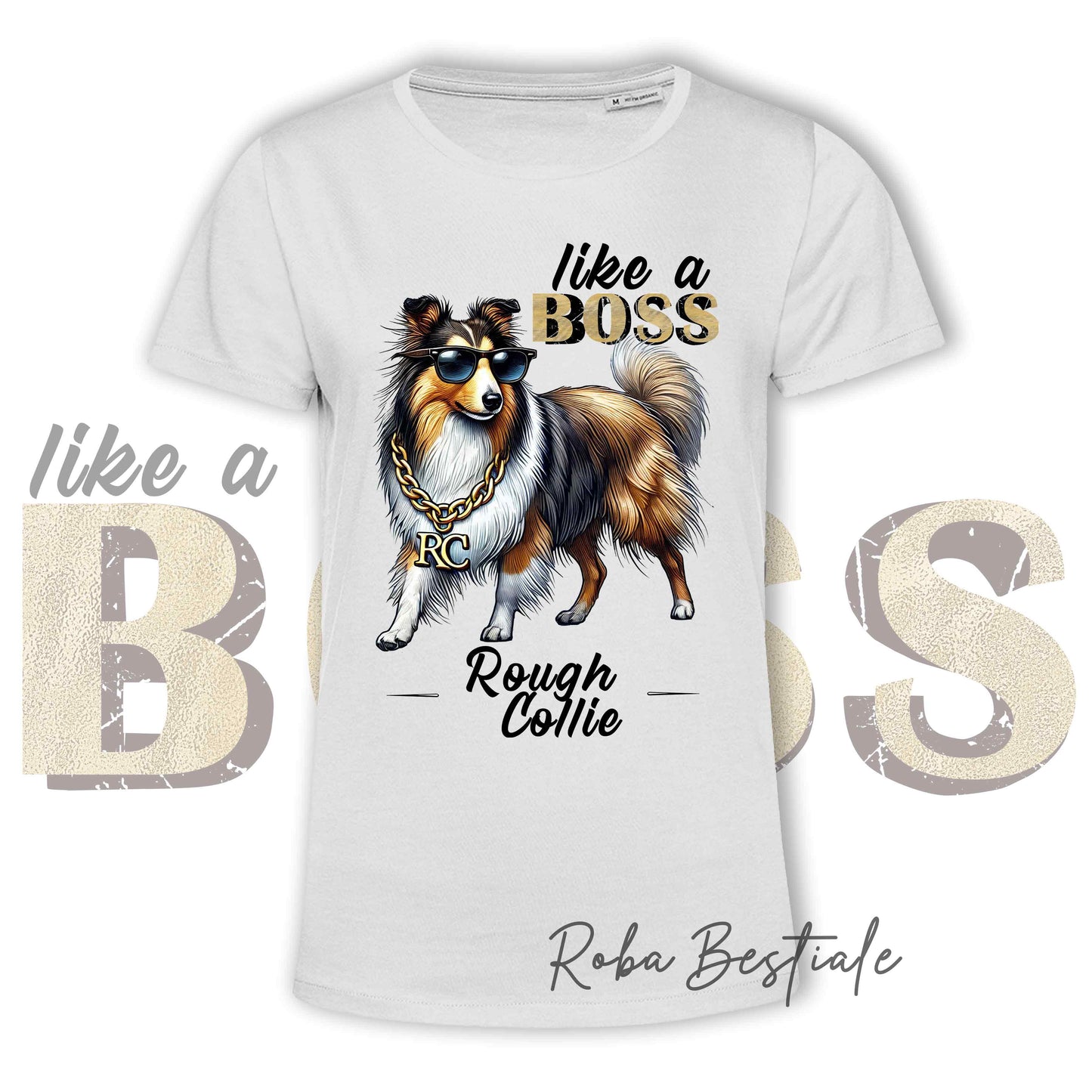 T-Shirt LIKE A BOSS - CANE DA PASTORE SCOZZESE a Pelo Lungo, Sable - 100% Cotone, Bianca, Uomo o Donna - dalla XS alla 5XL