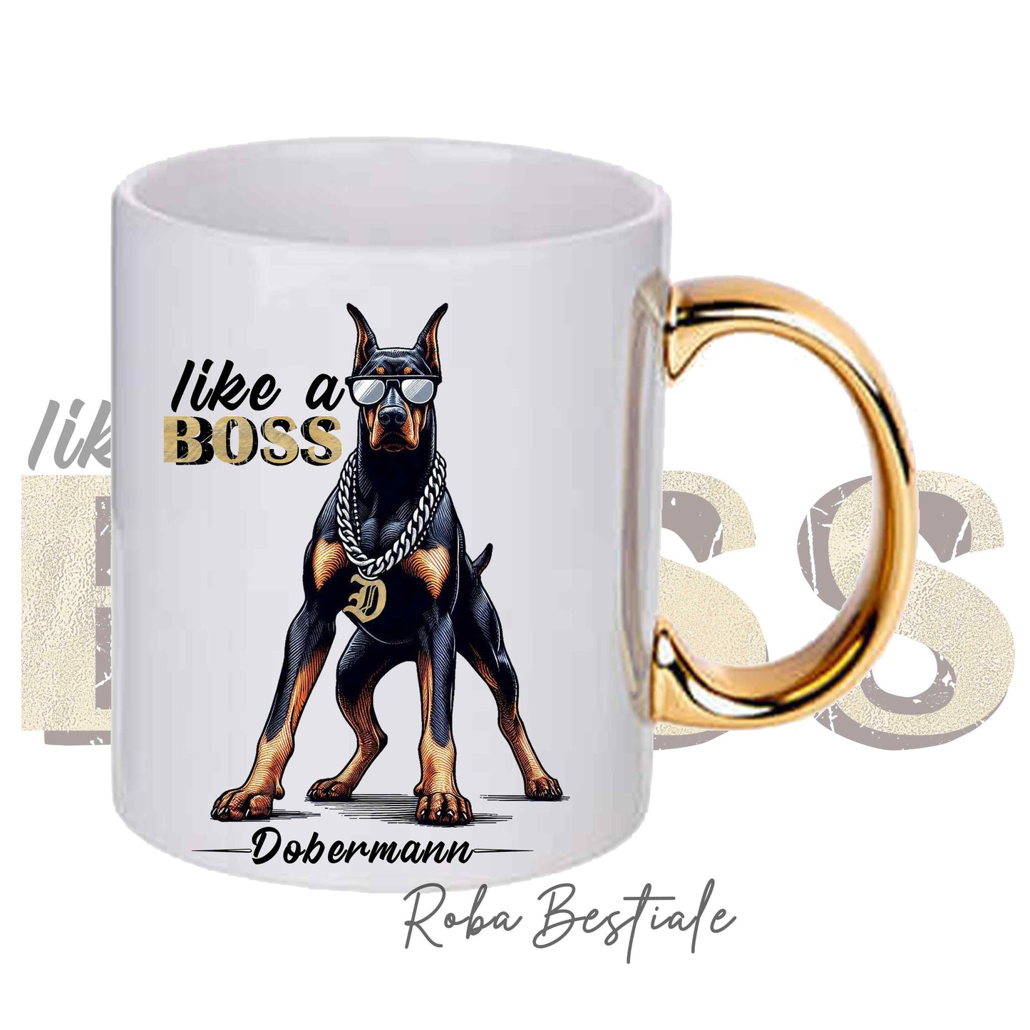 Tazza LIKE A BOSS - DOBERMANN - Manico color ORO - 330 ml - in Ceramica
