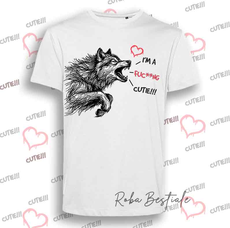 T-Shirt I'M A FUC**NG CUTIE - LUPO ITALIANO - Uomo o Donna - dalla XS alla 5XL