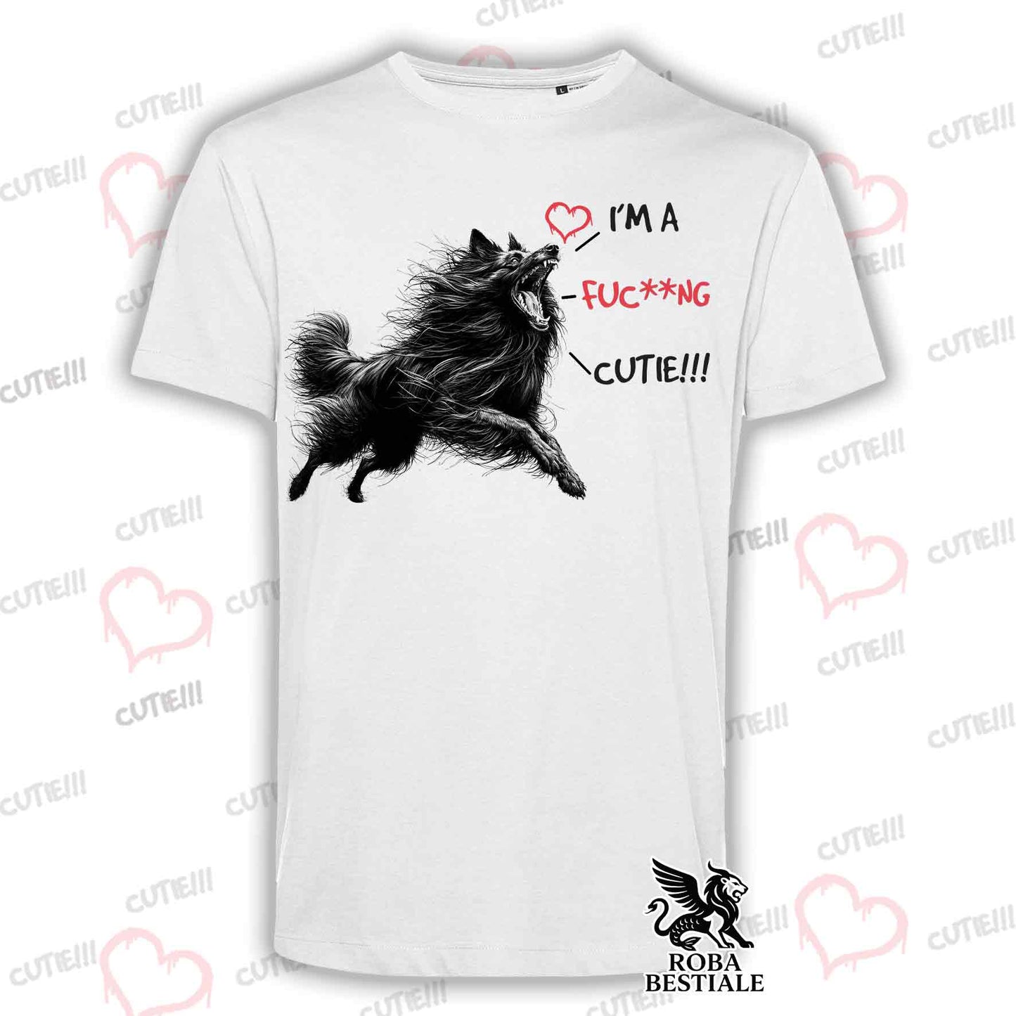 I'M A FUC**NG CUTIE T-Shirt - BELGIAN SHEPHERD GROENENDAL - Men or Women - XS to 5XL