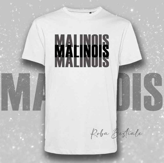 T-Shirt SOLO SCRITTE - PASTORE BELGA MALINOIS - Bianca, scritta in Vinile in colore a scelta - Uomo o Donna - dalla XS alla 5XL