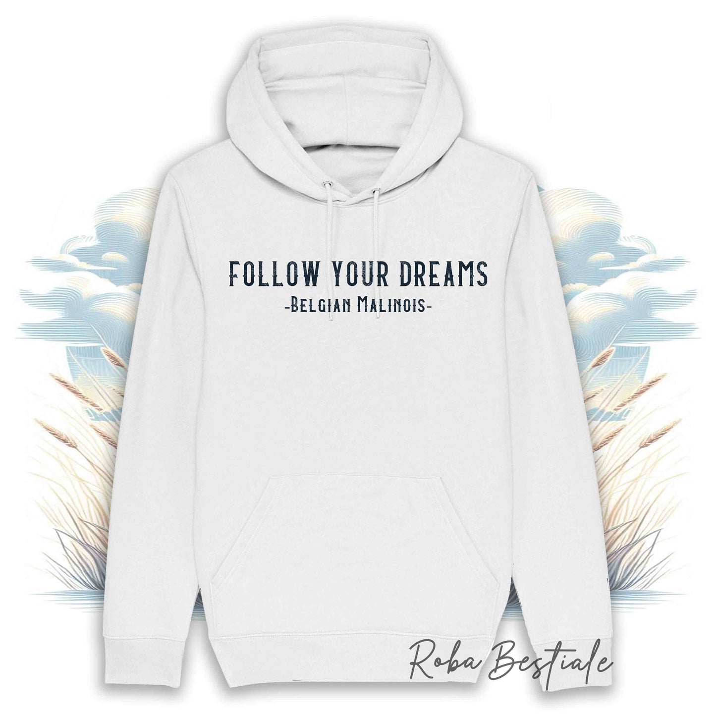 Felpa Estiva QUOTES "DREAM" - PASTORE BELGA MALINOIS - con Cappuccio, Unisex - Off White, Bianca o Grigia - dalla S alla 2XL
