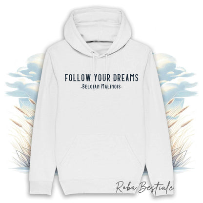 Felpa Estiva QUOTES "DREAM" - PASTORE BELGA MALINOIS - con Cappuccio, Unisex - Off White, Bianca o Grigia - dalla S alla 2XL