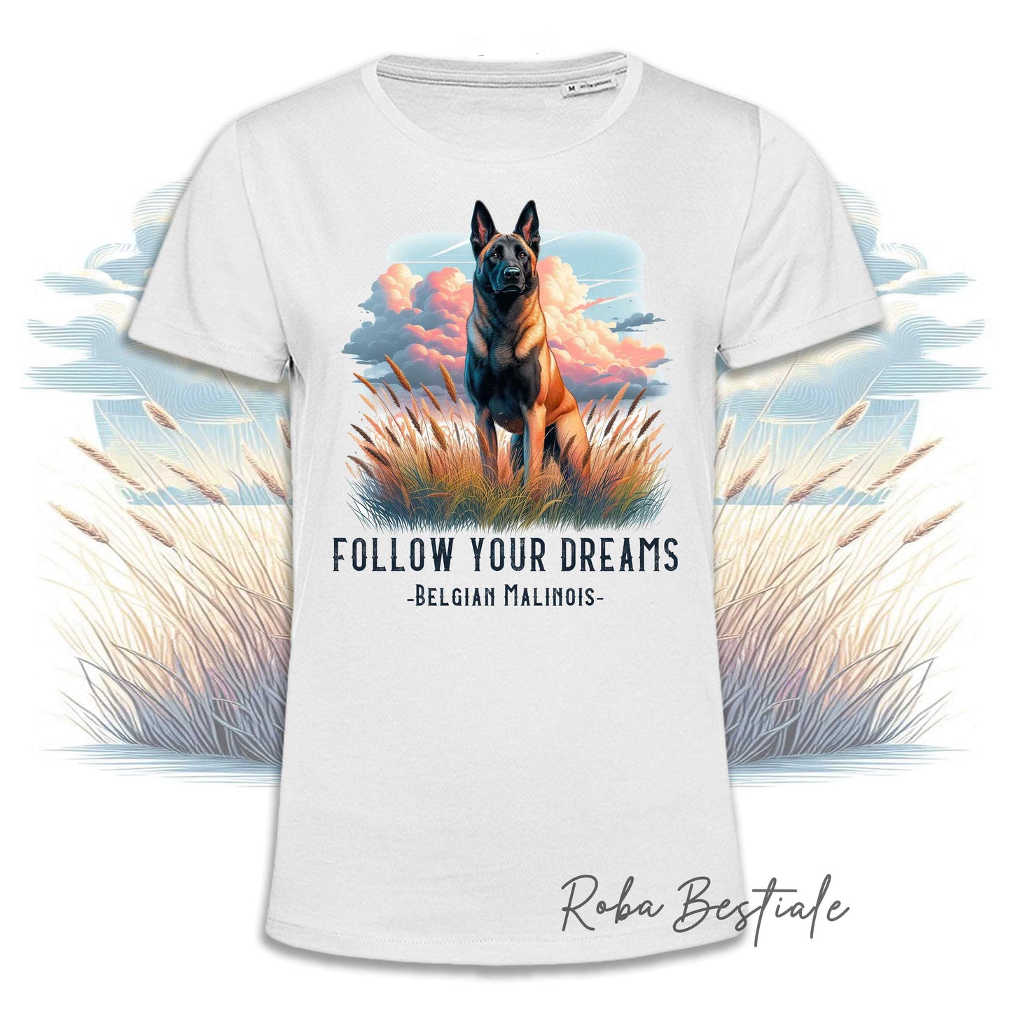 T-Shirt QUOTES "DREAM" - PASTORE BELGA MALINOIS - Bianca, Uomo o Donna - dalla XS alla 5XL