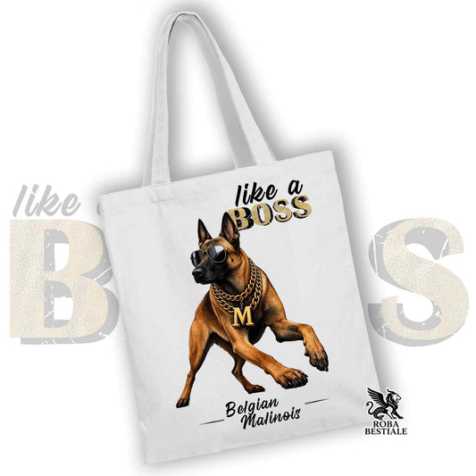 Tote Bag LIKE A BOSS - PASTORE BELGA MALINOIS - 100% Cotone - Bianca o Beige