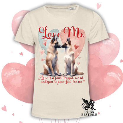 LOVE ME T-shirt - BELGIAN MALINOIS - White or Beige, Men's or Women's - from XS to 5XL