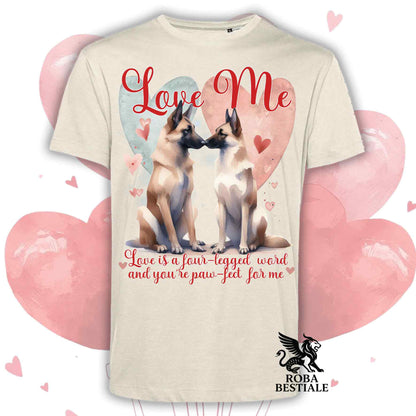 LOVE ME T-shirt - BELGIAN MALINOIS - White or Beige, Men's or Women's - from XS to 5XL
