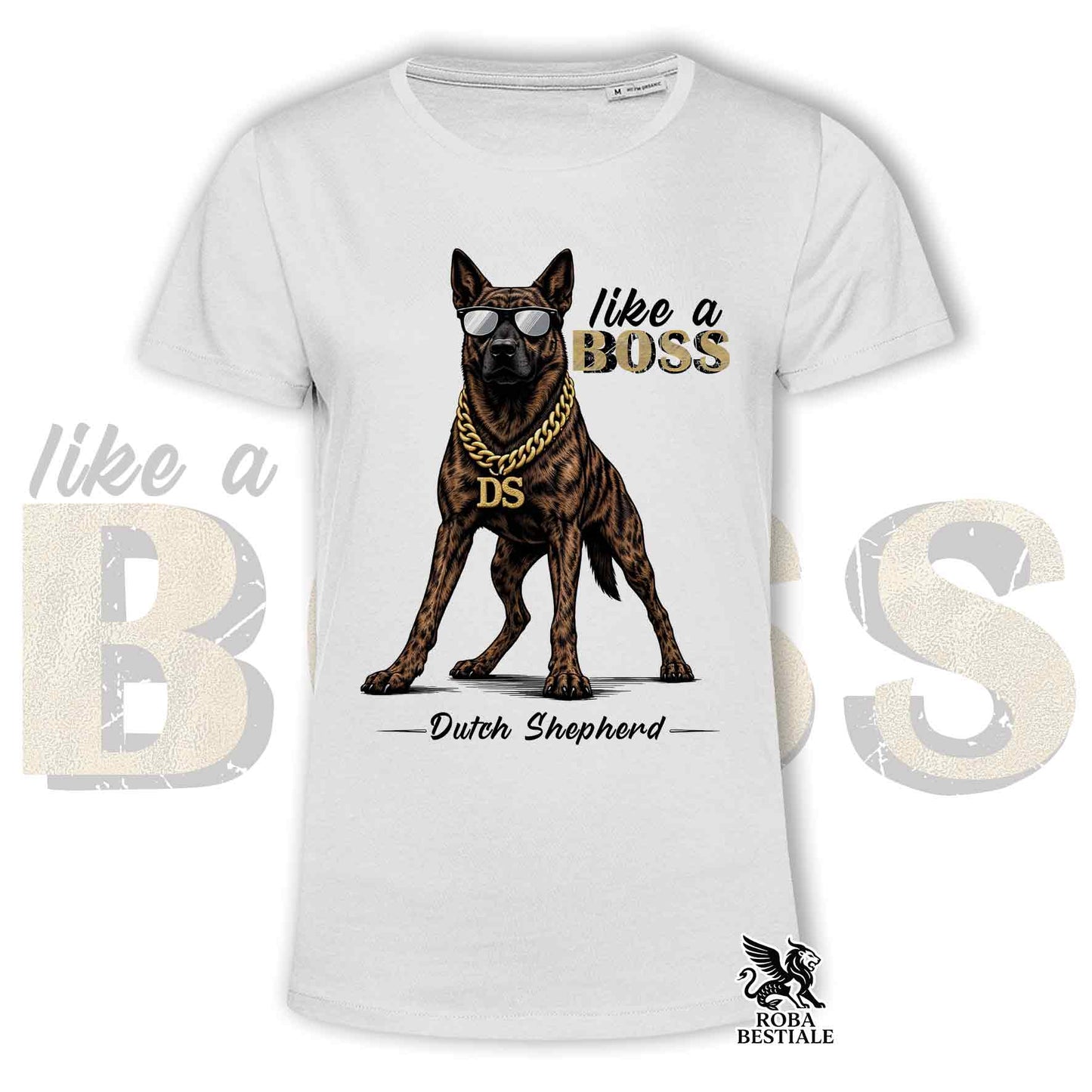 T-Shirt LIKE A BOSS - CHIEN DE BERGER NÉERLANDAIS à Poil Court - Blanc ou Beige, Homme ou Femme - du XS au 5XL