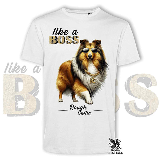 T-Shirt LIKE A BOSS - CANE DA PASTORE SCOZZESE a Pelo Lungo Fulvo Zibellino - Bianca o Beige, da Uomo o da Donna - dalla XS alla 5XL