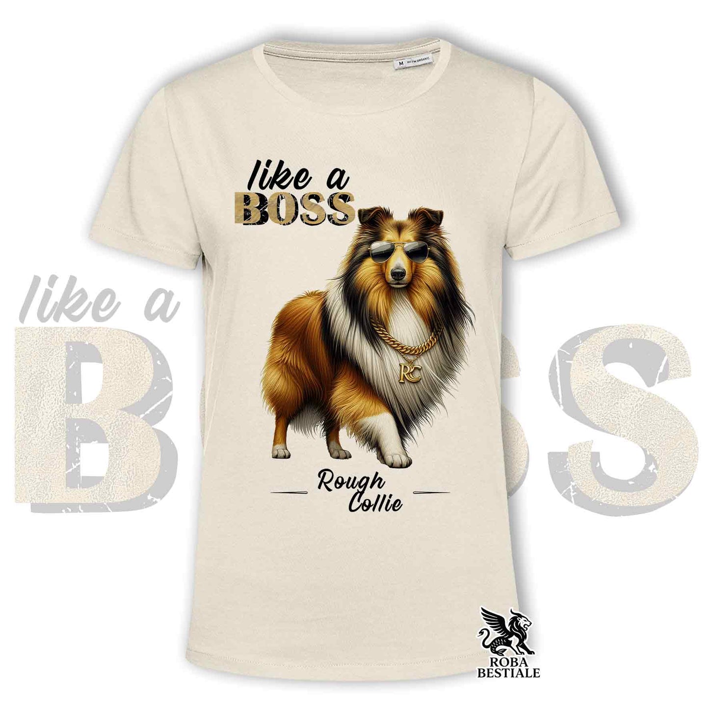 T-shirt LIKE A BOSS - COLLIE à Poil Long Fauve Zibeline - Blanc ou Beige, Homme ou Femme - du XS au 5XL