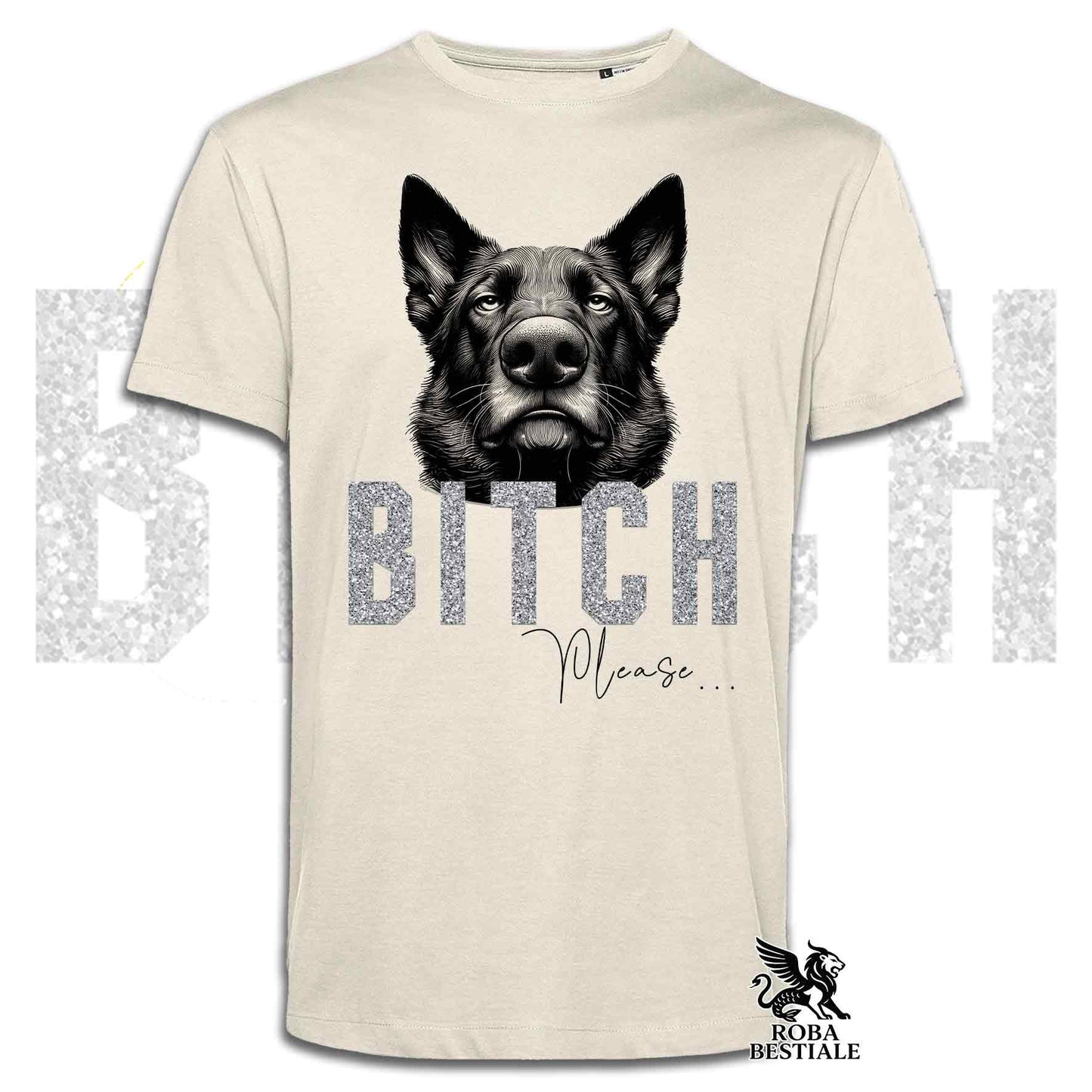 T-shirt BI**H, PLEASE - PASTORE TEDESCO da Lavoro "Grigione" - Bianca, Nera o Beige, da Uomo o da Donna - dalla XS alla 5XL