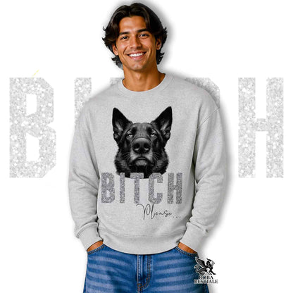 BI**H, PLEASE - German Shepherd Work Line - Crewneck Sweatshirt, Unisex, many colours! - from XS to 3XL