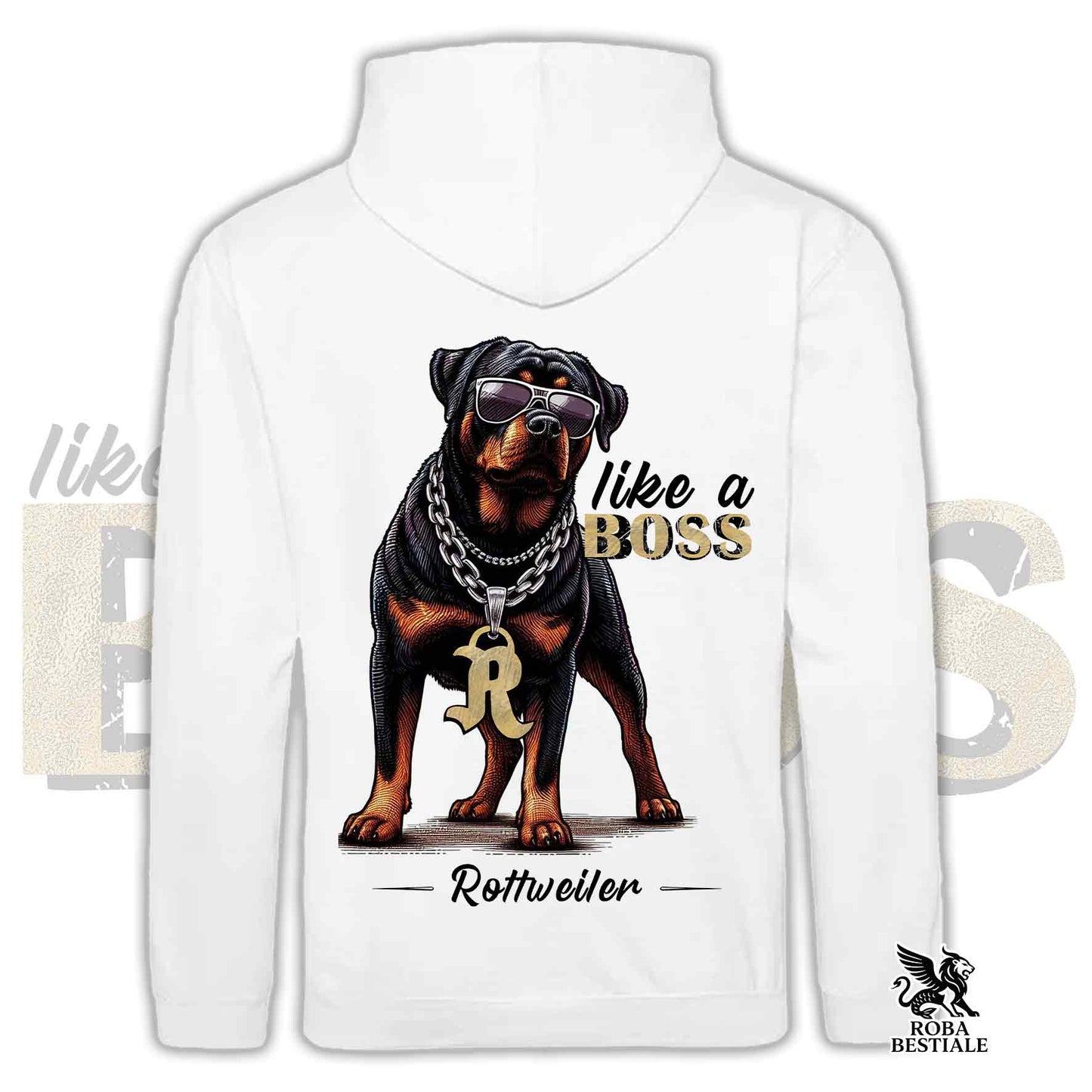 Sweat à capuche LIKE A BOSS - ROTTWEILER - Avec capuche et grandes poches, Unisexe, plusieurs couleurs - du XS au 3XL