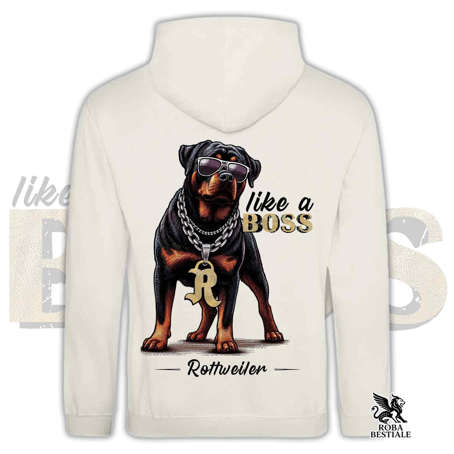 Sweat à capuche LIKE A BOSS - ROTTWEILER - Avec capuche et grandes poches, Unisexe, plusieurs couleurs - du XS au 3XL
