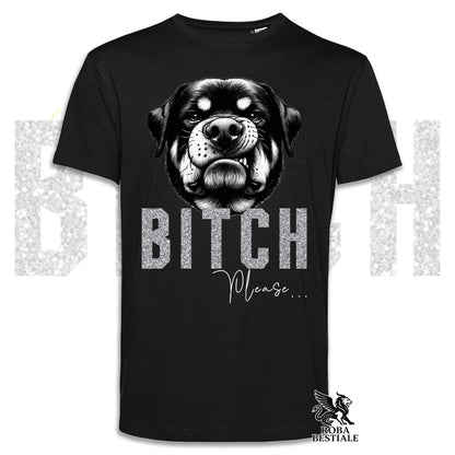 T-shirt BI**H, PLEASE - ROTTWEILER - Bianca, Nera o Beige, da Uomo o da Donna - dalla XS alla 5XL