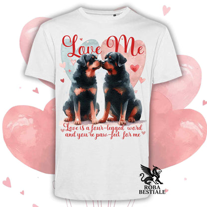 T-shirt LOVE ME - ROTTWEILER - Bianca o Beige, Uomo o Donna - dalla XS alla 5XL