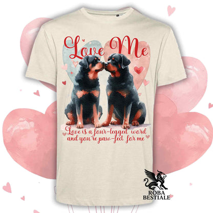 T-shirt LOVE ME - ROTTWEILER - Bianca o Beige, Uomo o Donna - dalla XS alla 5XL