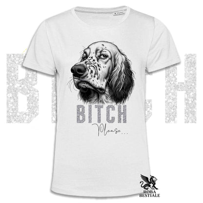 T-shirt BI**H, PLEASE - SETTER INGLESE - Bianca, Nera o Beige, da Uomo o da Donna - dalla XS alla 5XL