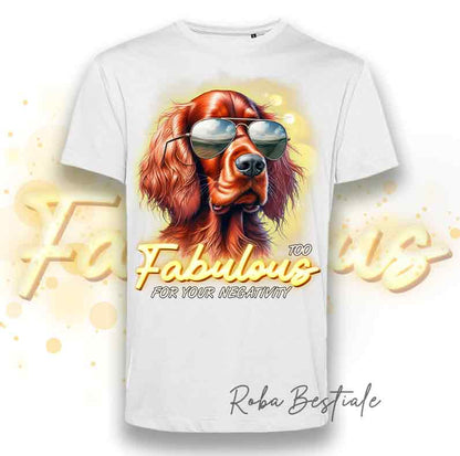 T-Shirt TOO FABULOUS - SETTER IRLANDESE