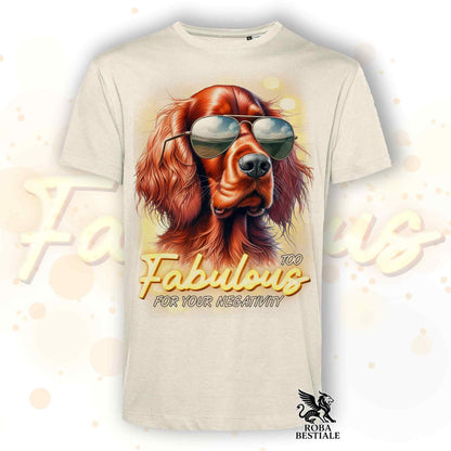 T-Shirt TOO FABULOUS - SETTER IRLANDESE - Bianca o Beige, da Uomo o da Donna - dalla XS alla 5XL