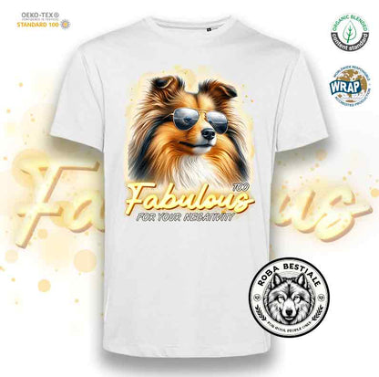T-Shirt TOO FABULOUS - SHETLAND SHEEPDOG Sable