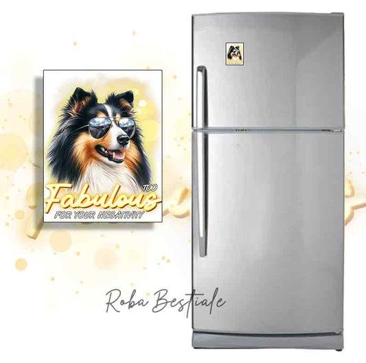 Magnete TOO FABULOUS - SHETLAND SHEEPDOG Black Tricolor