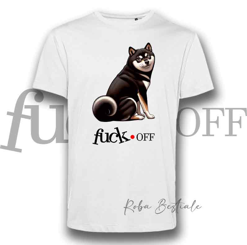 T-Shirt F**K OFF - SHIBA INU Black Tricolor - Bianca o Nera - Uomo o Donna - dalla XS alla 5XL