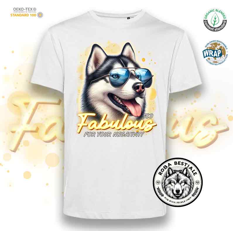 T-Shirt TOO FABULOUS - SIBERIAN HUSKY