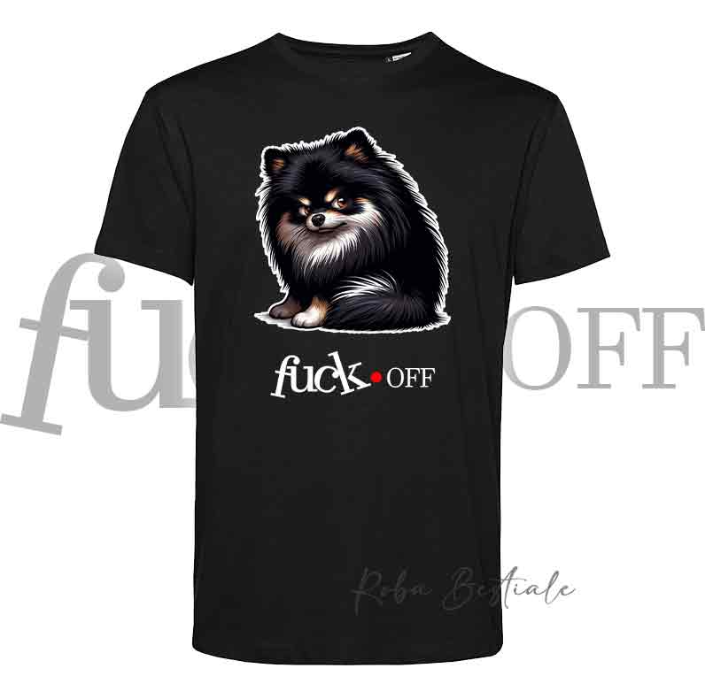 T-Shirt F**K OFF - SPITZ TEDESCO NANO- POMERANIA Black Tricolor - Bianca o Nera - Uomo o Donna - dalla XS alla 5XL