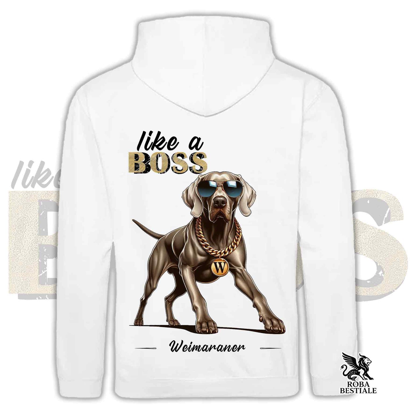 Sweat-shirt LIKE A BOSS - BRAQUE DE WEIMAR Gris Cerf - Avec Capuche et Grandes Poches, Unisexe, en plusieurs couleurs - du XS au 3XL