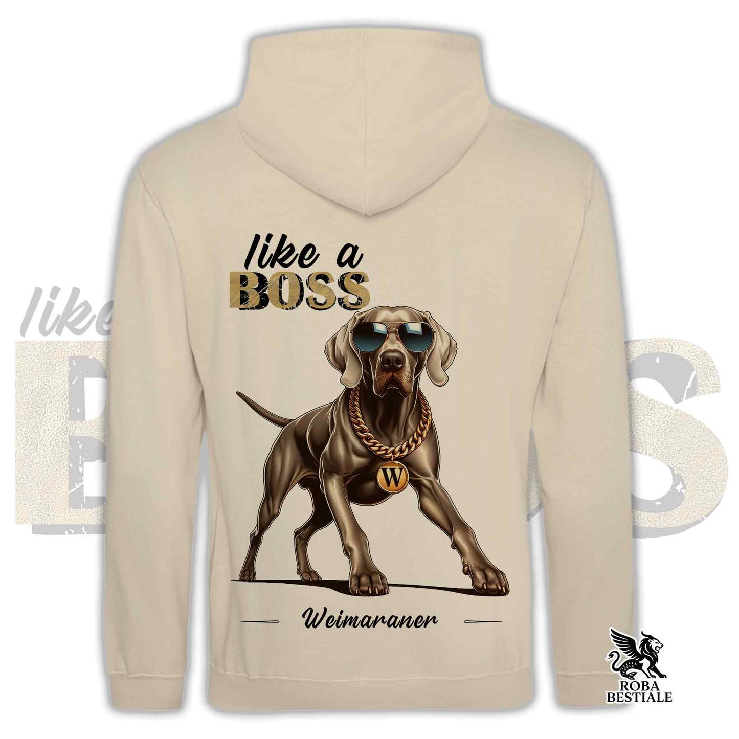 Sweat-shirt LIKE A BOSS - BRAQUE DE WEIMAR Gris Cerf - Avec Capuche et Grandes Poches, Unisexe, en plusieurs couleurs - du XS au 3XL
