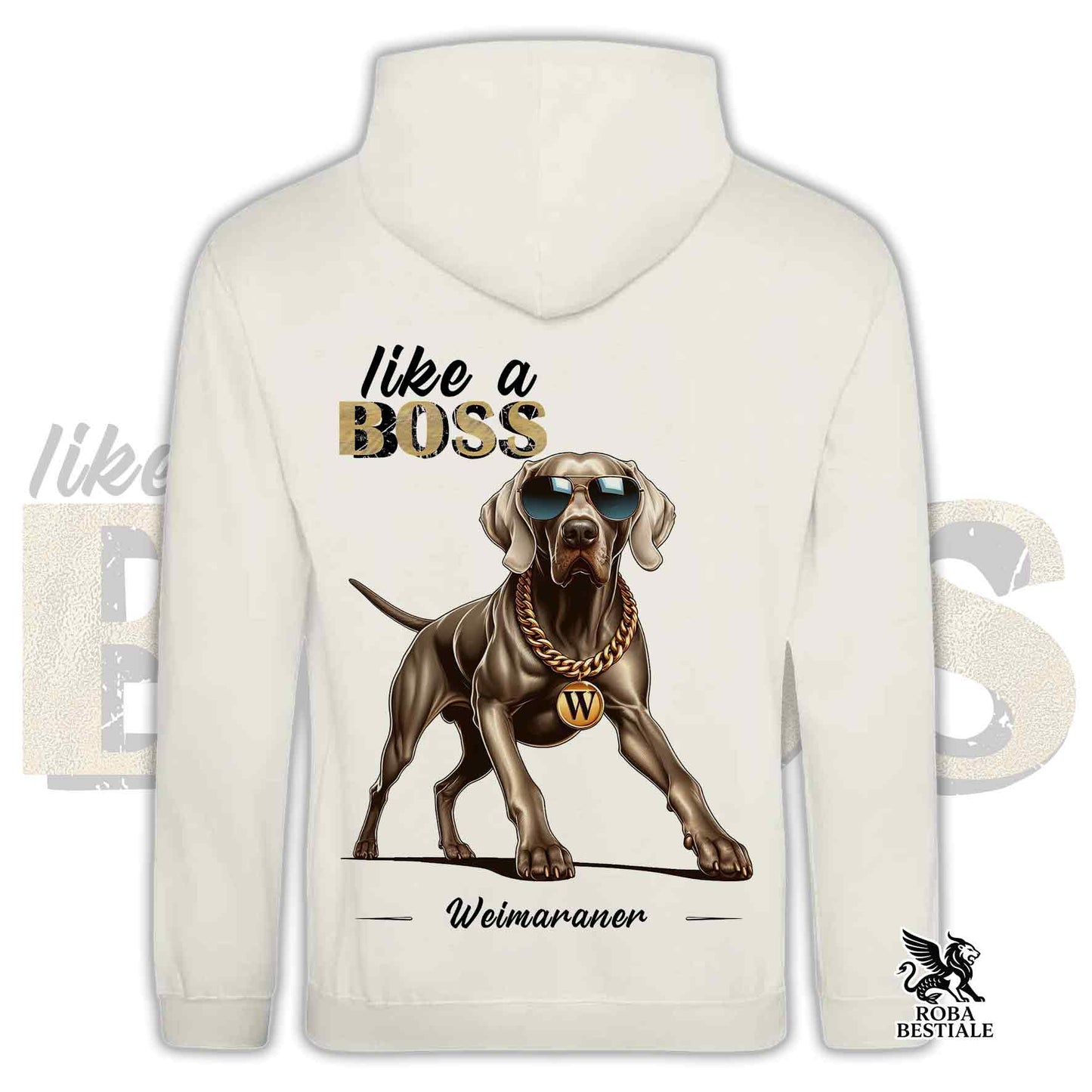 Sweat-shirt LIKE A BOSS - BRAQUE DE WEIMAR Gris Cerf - Avec Capuche et Grandes Poches, Unisexe, en plusieurs couleurs - du XS au 3XL