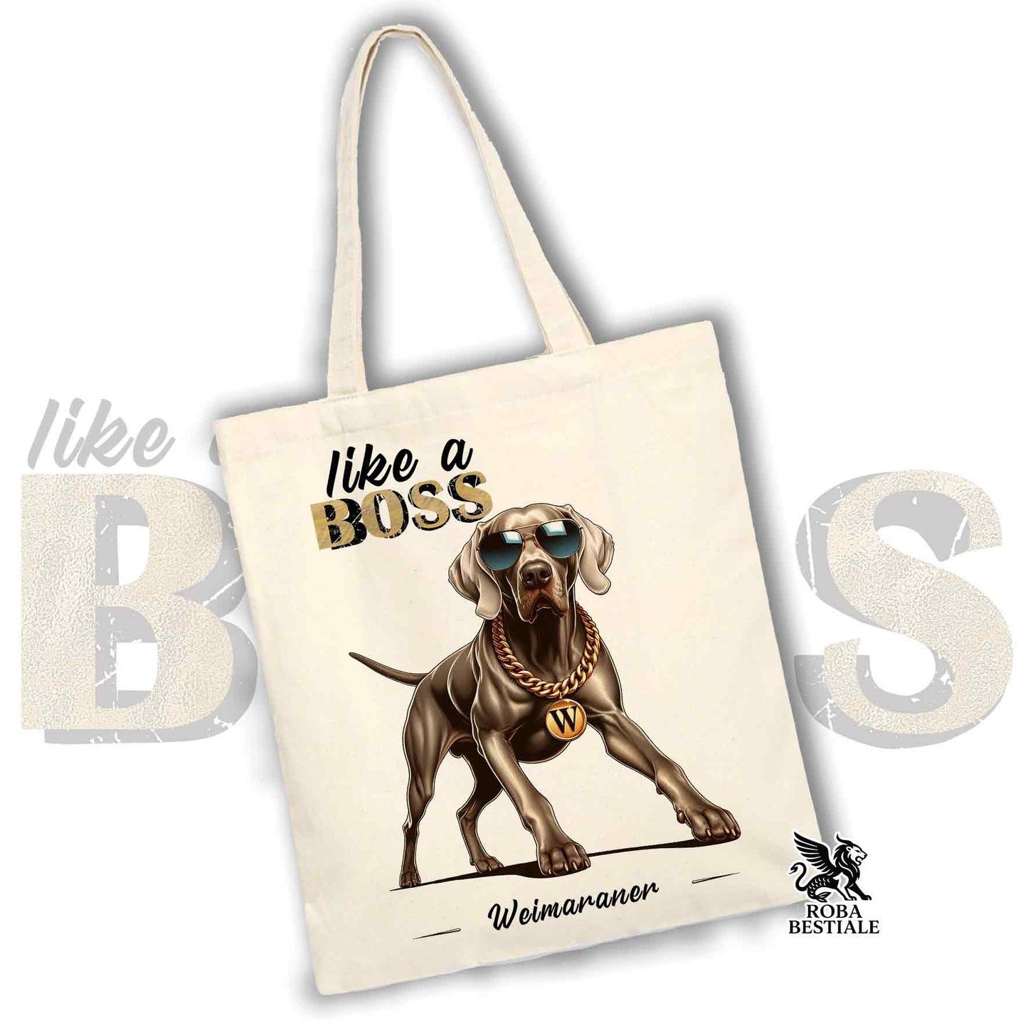 Tote Bag LIKE A BOSS - WEIMARANER Grigio Capriolo - 100% Cotone - Bianca o Beige