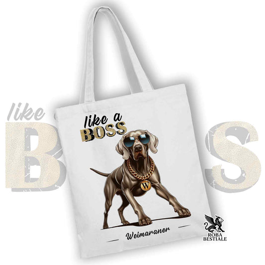 Tote Bag LIKE A BOSS - WEIMARANER Grigio Capriolo - 100% Cotone - Bianca o Beige