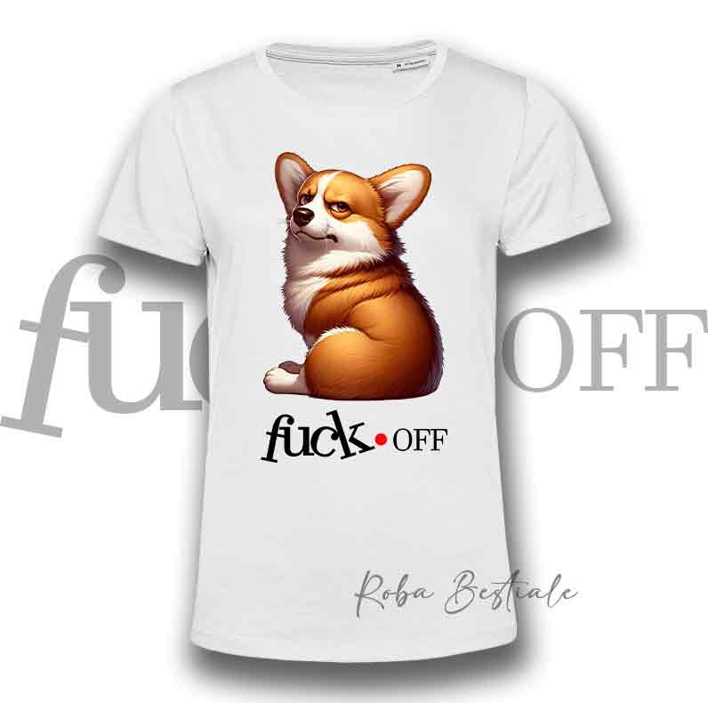 T-Shirt F**K OFF - WELSH CORGI PEMBROKE Rosso - Bianca o Nera - Uomo o Donna - dalla XS alla 5XL