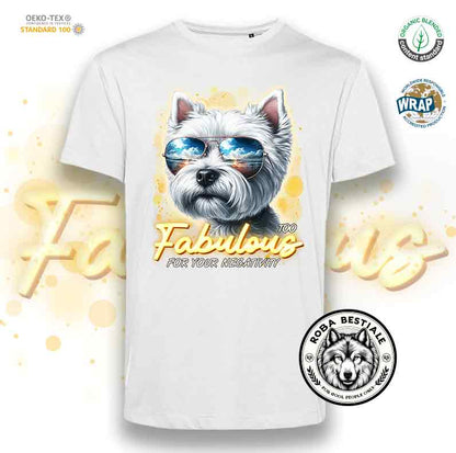 TOO FABULOUS T-Shirt - WEST HIGHLAND WHITE TERRIER