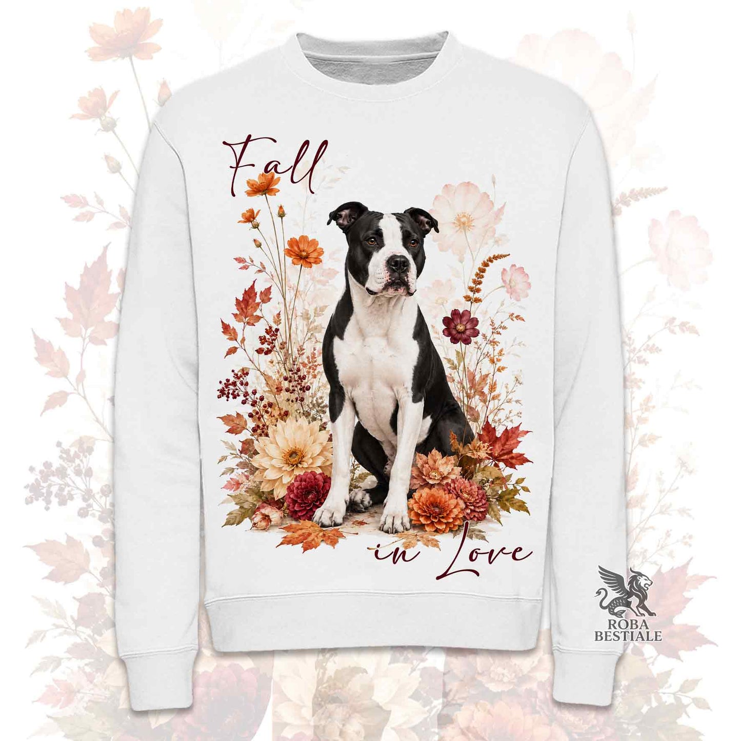 Felpa girocollo bianca stampata con un American Staffordshire Terrier seduto in mezzo a fiori e foglie autunnali. Grafica originale Roba Bestiale, collezione Fall in Love
