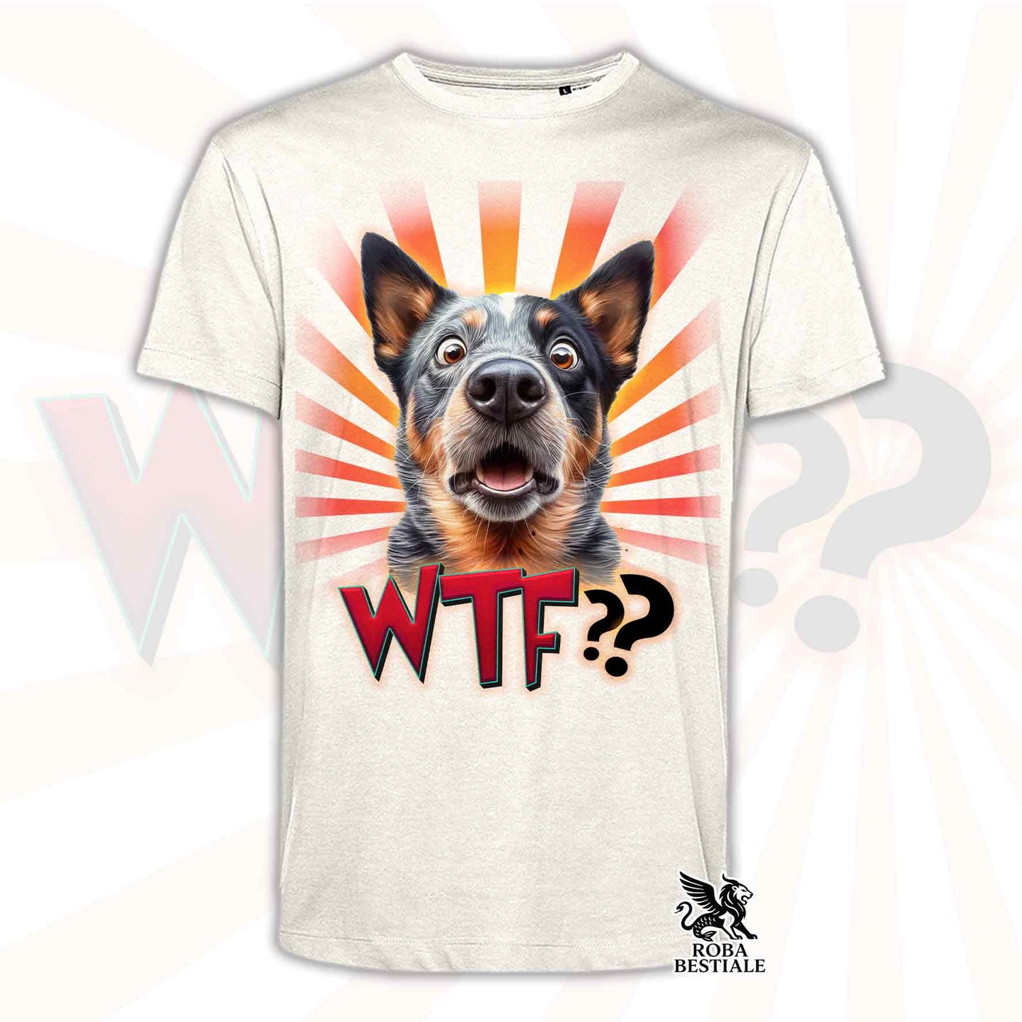 T-shirt beige stampata con un Australian Cattle Dog con espressione sorpresa. Grafica originale Roba Bestiale, collezione WTF??