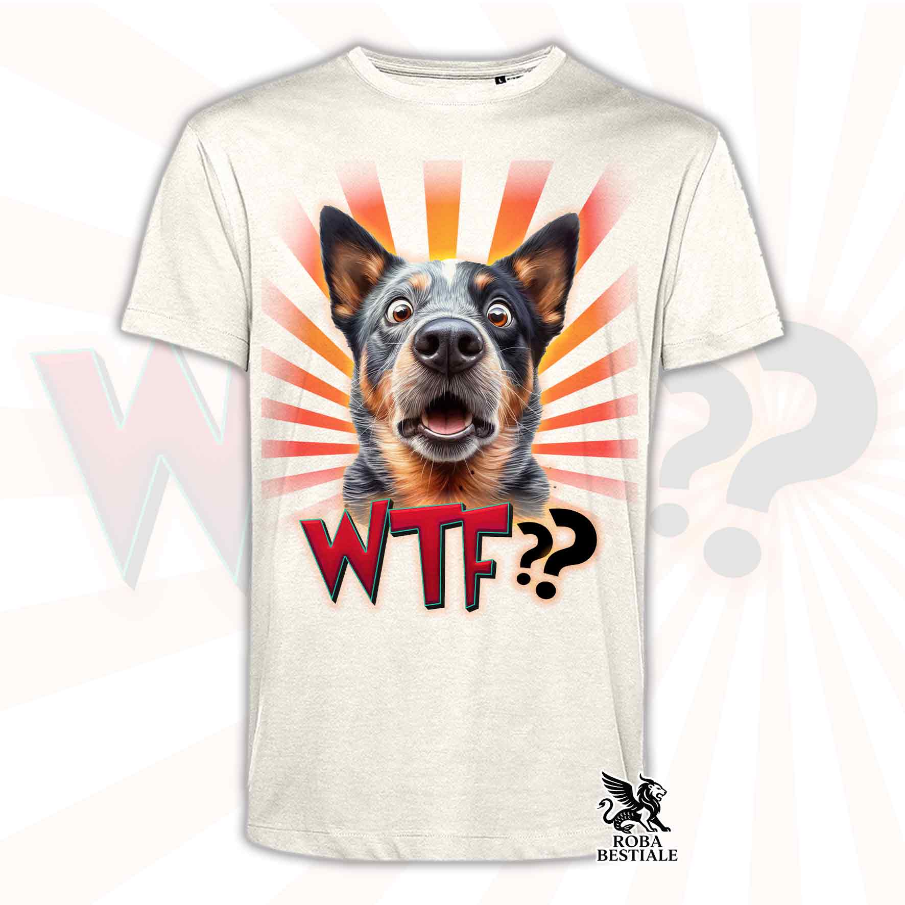 T-shirt beige stampata con un Australian Cattle Dog con espressione sorpresa. Grafica originale Roba Bestiale, collezione WTF??