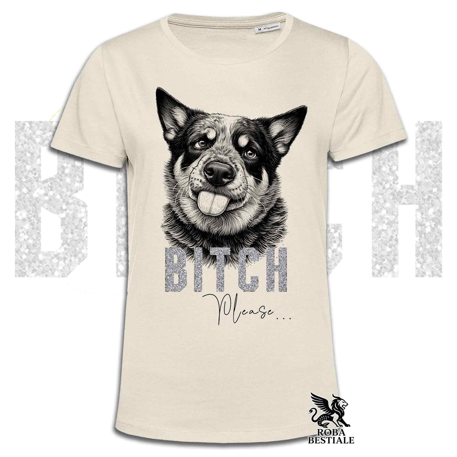 T-shirt beige stampata con un Australian Cattle Dog con espressione disgustata. Grafica originale Roba Bestiale, collezione Bitch Please