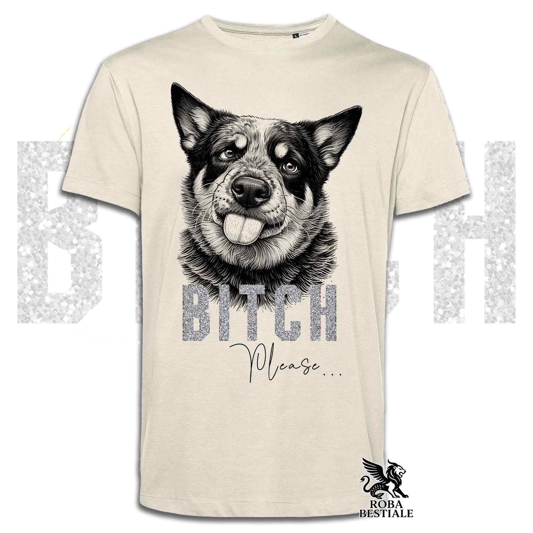 T-shirt beige stampata con un Australian Cattle Dog con espressione disgustata. Grafica originale Roba Bestiale, collezione Bitch Please