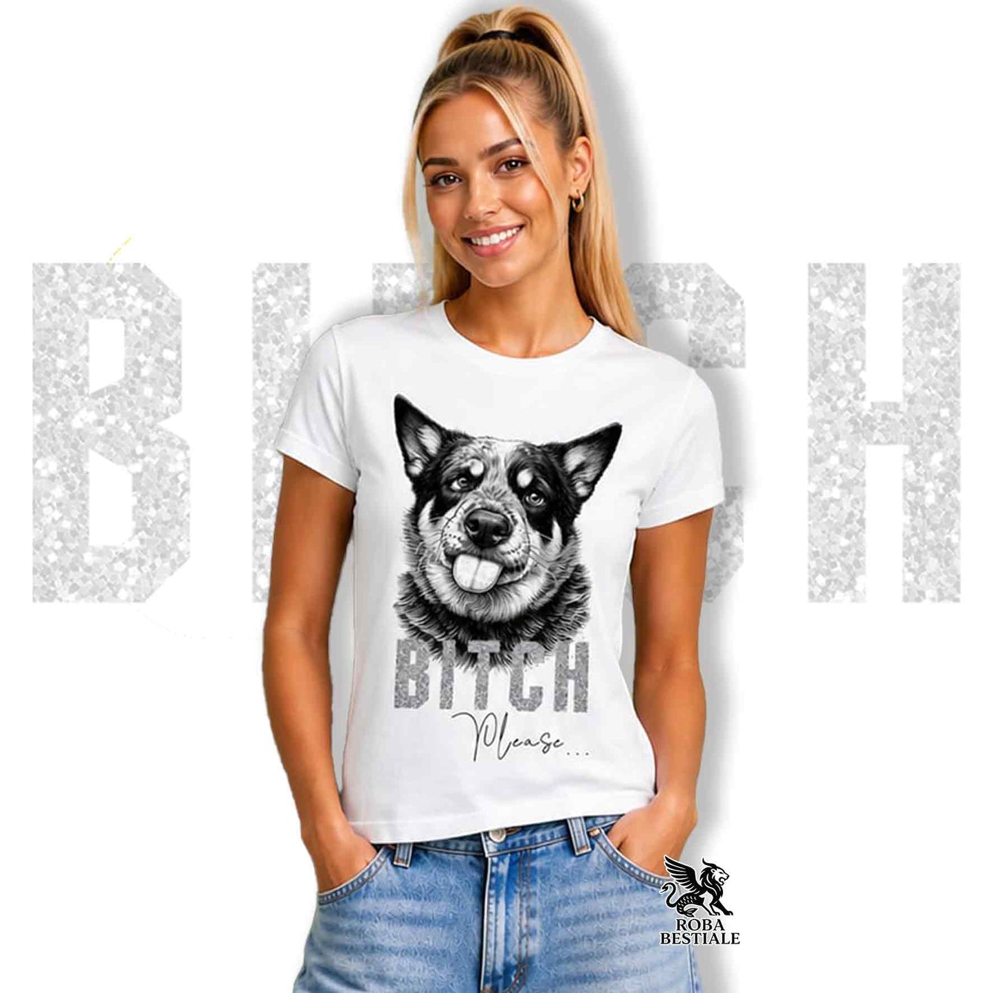 T-shirt bianca stampata con un Australian Cattle Dog con espressione disgustata. Grafica originale Roba Bestiale, collezione Bitch Please